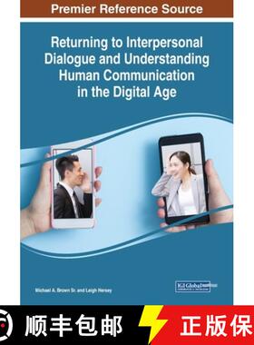 【3-4周达】Returning to Interpersonal Dialogue and Understanding Human Communication in the Digital Age [9781522588306]