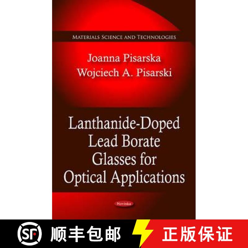 【3-4周达】Lanthanide-Doped Lead Borate Glasses for Optical Applications [9781616682927]