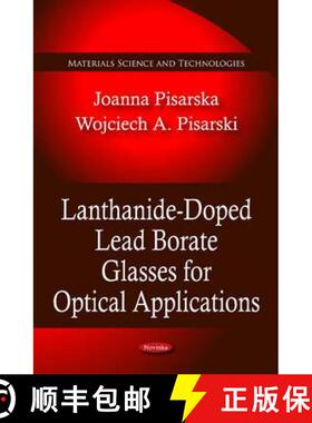 【3-4周达】Lanthanide-Doped Lead Borate Glasses for Optical Applications [9781616682927]