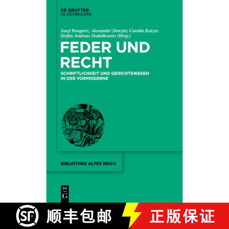 【3-4周达】Feder Und Recht: Schriftlichkeit Und Gerichtswesen in Der Vormoderne [9783111077307]