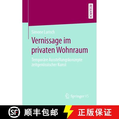 【3-4周达】Vernissage im privaten Wohnraum : Temporäre Ausstellungskonzepte zeitgenössischer Kunst [9783658286279]