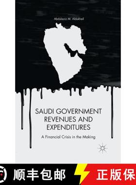 【3-4周达】Saudi Government Revenues and Expenditures : A Financial Crisis in the Making [9781349466771]