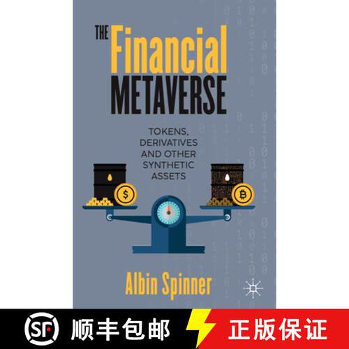 【3-4周达】The Financial Metaverse: Tokens, Derivatives and Other Synthetic Assets [9783031539176]