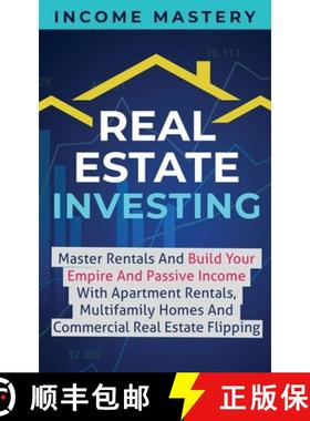 预订 Real Estate Investing: Master Rentals And Build Your Empire And Passive Income With Apartment Re... [9781647300012]