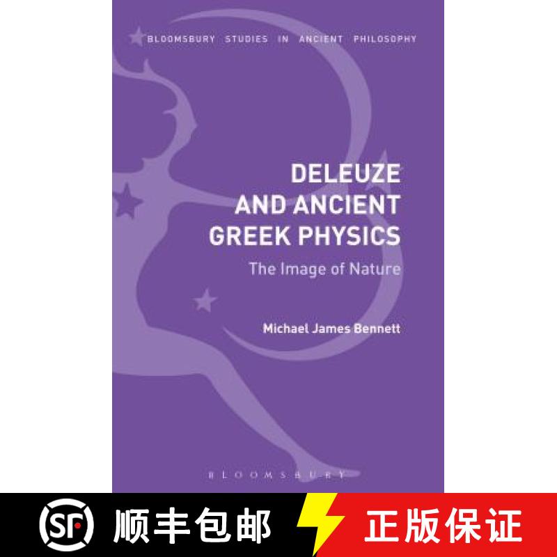 【3-4周达】Deleuze and Ancient Greek Physics: The Image of Nature [9781350099074]