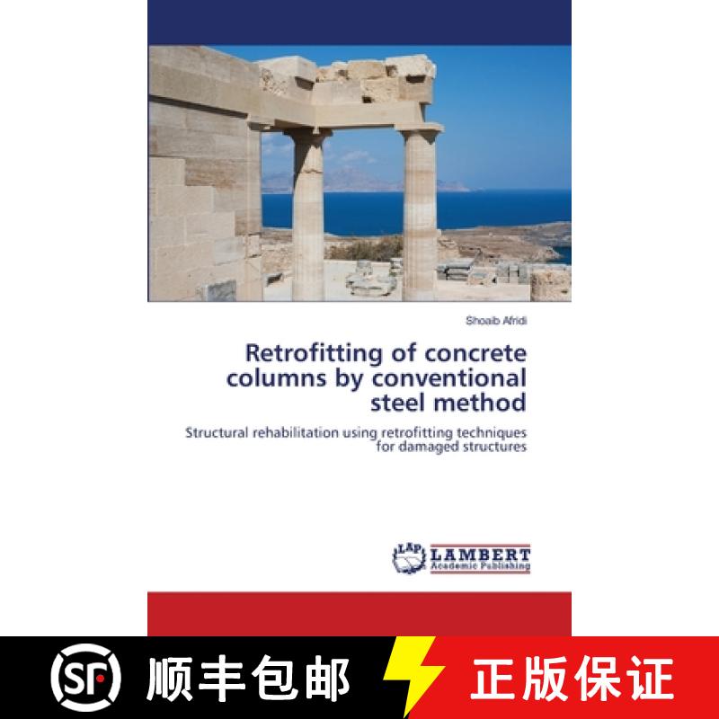 预订 Retrofitting of concrete columns by conventional steel method [9783659000867]
