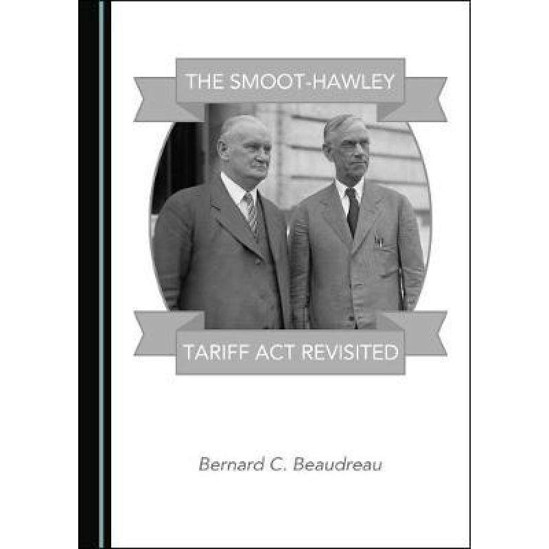 预订 the smoot-hawley tariff act revisited [9781527547070]