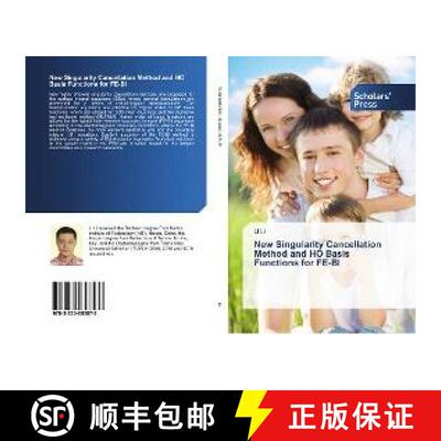 预订 New Singularity Cancellation Method and HO Basis Functions for FE-BI [9783330653573]