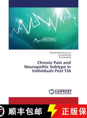 预订 Chronic Pain and Neuropathic Subtype in Individuals Post TJA [9783846515174]