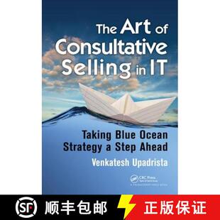 【3-4周达】The Art of Consultative Selling in It: Taking Blue Ocean Strategy a Step Ahead [9781138440876]