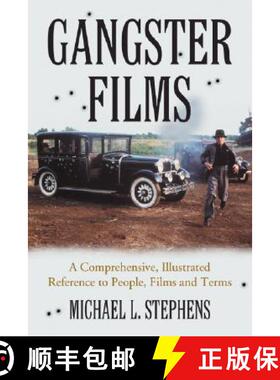 【3-4周达】Gangster Films : A Comprehensive, Illustrated Reference to People, Films and Terms [9780786437702]
