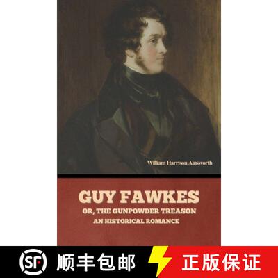 【3-4周达】Guy Fawkes; or, The Gunpowder Treason: An Historical Romance [9798888309599]