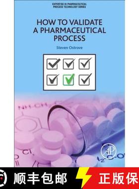 【3-4周达】How to Validate a Pharmaceutical Process [9780128041482]