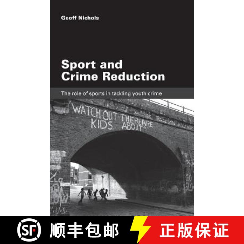 【3-4周达】Sport and Crime Reduction : The Role of Sports in Tackling Youth Crime [9780415396486]