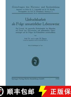 【3-4周达】Unfruchtbarkeit als Folge unnatürlicher Lebensweise: Ein Versuch, die ungewollte Kinderlo... [9783662419311]
