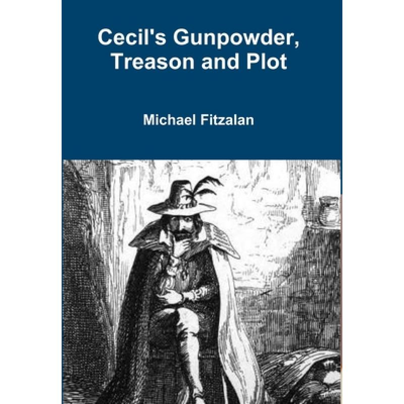 【4周达】Cecil's Gunpowder, Treason and Plot [9781291870220]