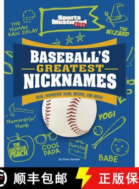 预订 Baseball's Greatest Nicknames: Babe, Hammerin' Hank, Mookie, and More! [9781663920393]
