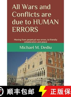 【3-4周达】All Wars and Conflicts are due to HUMAN ERRORS: Moving from perpetual war errors, to frien... [9781950999392]