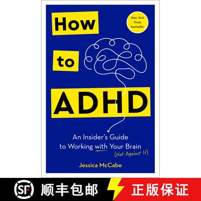【3-4周达】精装 How to ADHD: An Insider's Guide to Working with Your Brain (Not Against It) [9780593578940]