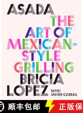 预订 Asada: The Art of Mexican-Style Grilling [9781419762888]