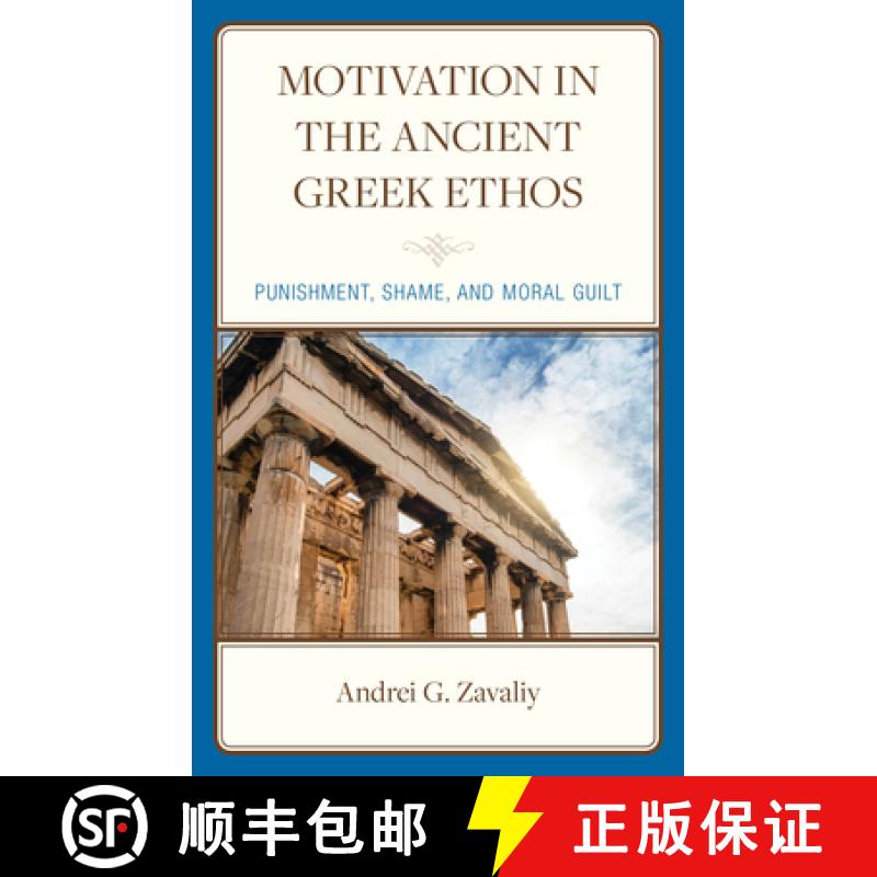 【3-4周达】Motivation in the Ancient Greek Ethos : Punishment, Shame, and Moral Guilt [9781666920543]