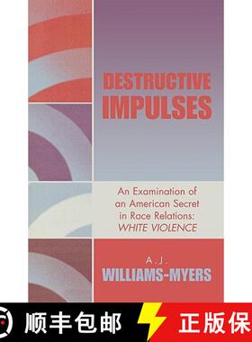 【3-4周达】Destructive Impulses : An Examination of an American Secret in Race Relations: White Violence [9780819196637]