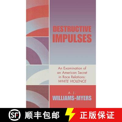 【3-4周达】Destructive Impulses : An Examination of an American Secret in Race Relations: White Violence [9780819196637]