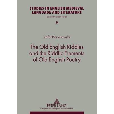 【4周达】The Old English Riddles and the Riddlic Elements of Old English Poetry [9783631523599]