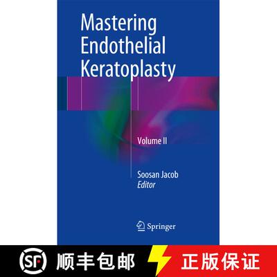 【3-4周达】精装 Mastering Endothelial Keratoplasty: DSAEK, DMEK, E-DMEK, PDEK, Air pump-assisted PDEK... [9788132228196]