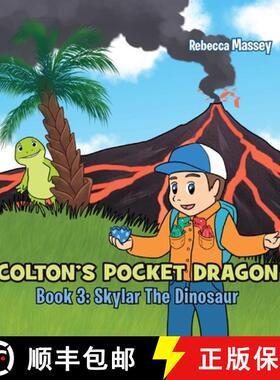 预订 COLTON'S POCKET DRAGON Book 3: Skylar The Dinosaur [9781956895414]