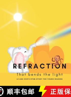 【3-4周达】Refraction - That Bends the Light : A STEM Story for Young Readers (Perfect book to inspir... [9781088132722]
