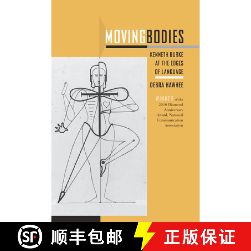 预订 Moving Bodies: Kenneth Burke at the Edges of Language [9781611170900]