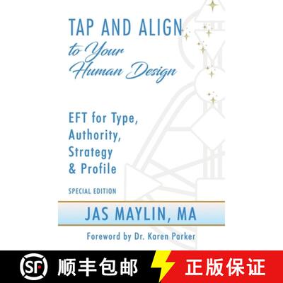 【3-4周达】Tap and Align to Your Human Design: EFT for Type, Authority, Strategy, and Profile [9781966346586]