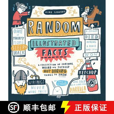 【3-4周达】Random Illustrated Facts: A Collection of Curious, Weird, and Totally Not Boring Things to... [9780761189954]