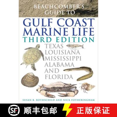 【3-4周达】Beachcomber's Guide to Gulf Coast Marine Life: Texas, Louisiana, Mississippi, Alabama, and... [9781589790612]