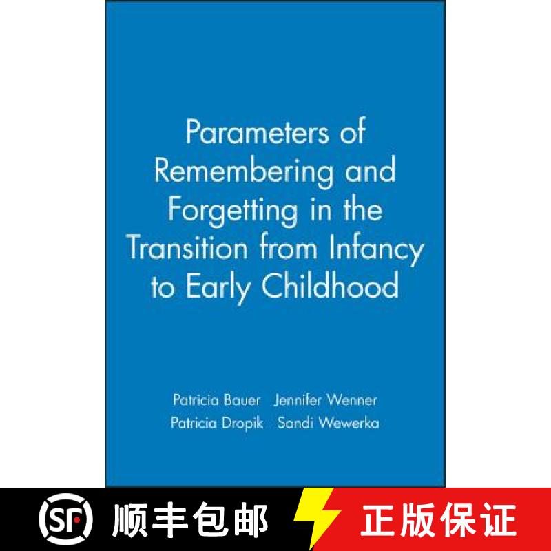 【4周达】Parameters Of Remembering And Forgetting In The Transition From Infancy To Early Childhood [... [9780631225720]