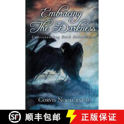 【3-4周达】Embracing the Darkness: Understanding Dark Subcultures [9780976698401]