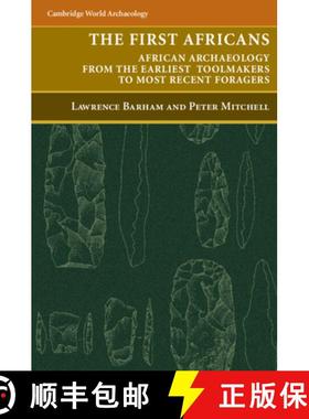 【3-4周达】First Africans: African Archaeology from the Earliest Toolmakers to Most Recent Foragers -... [9780521612654]