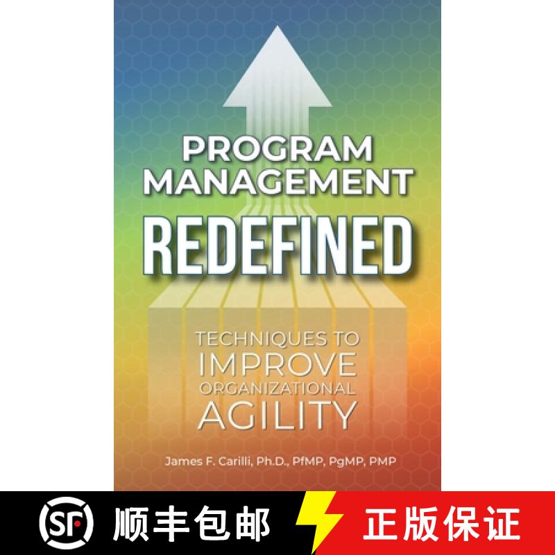 【2-3周达】Program Management Redefined: Techniques to Improve Organizational Agility [9781958481028]