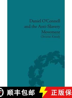 【3-4周达】Daniel O'Connell and the Anti-Slavery Movement : 'The Saddest People the Sun Sees' [9781851966332]