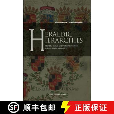 【3-4周达】Heraldic Hierarchies : Identity, Status and State Intervention in Early Modern Heraldry [9789462702431]