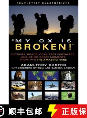 【3-4周达】My Ox Is Broken!: Roadblocks, Detours, Fast Forwards and Other Great Moments from Tv's 'th... [9781932100914]