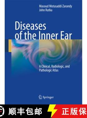 【3-4周达】Diseases of the Inner Ear: A Clinical, Radiologic, and Pathologic Atlas [9783662502488]