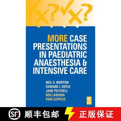 【3-4周达】More Case Presentations in Paediatric Anaesthesia and Intensive Care [9780750642156]