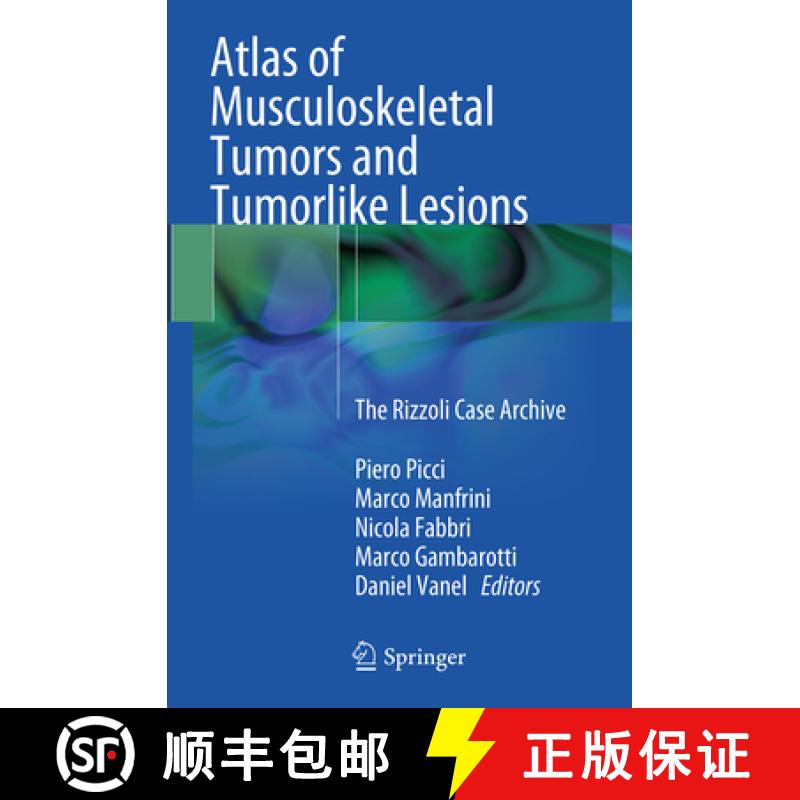 【3-4周达】Atlas of Musculoskeletal Tumors and Tumorlike Lesions: The Rizzoli Case Archive [9783319378190]