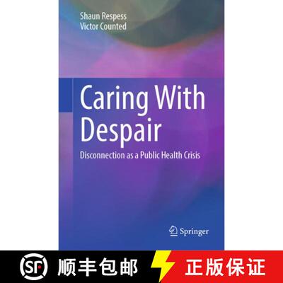【3-4周达】精装 Caring With Despair: Disconnection as a Public Health Crisis [9783032291004]