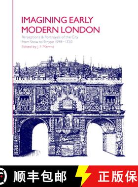 【3-4周达】Imagining Early Modern London: Perceptions and Portrayals of the City from Stow to Strype,... [9780521773461]