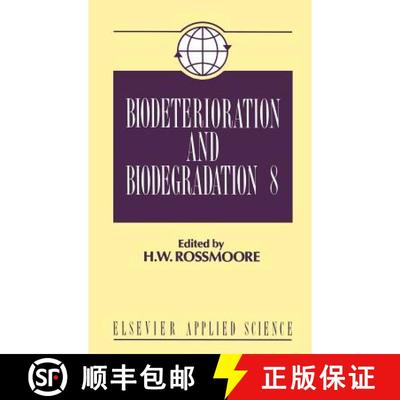 【3-4周达】Biodeterioration and Biodegradation: Proceedings of the 8th International Symposium, Winds... [9781851666263]
