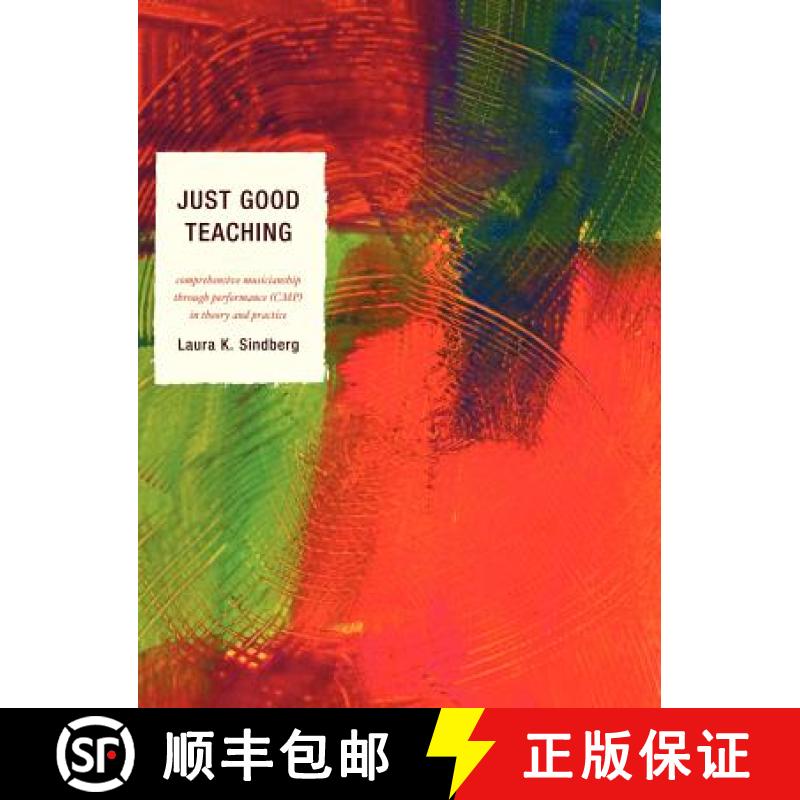 【3-4周达】Just Good Teaching: Comprehensive Musicianship Through Performance (CMP) in Theory and Pra... [9781610483391]
