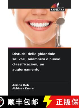【3-4周达】Disturbi delle ghiandole salivari, anamnesi e nuove classificazioni, un aggiornamento [9786207892563]